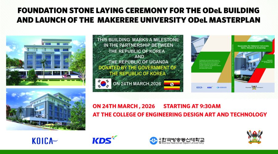 Foundation stone laying ceremony for the ODeL building and launch the Makerere University ODeL Masterplan.
